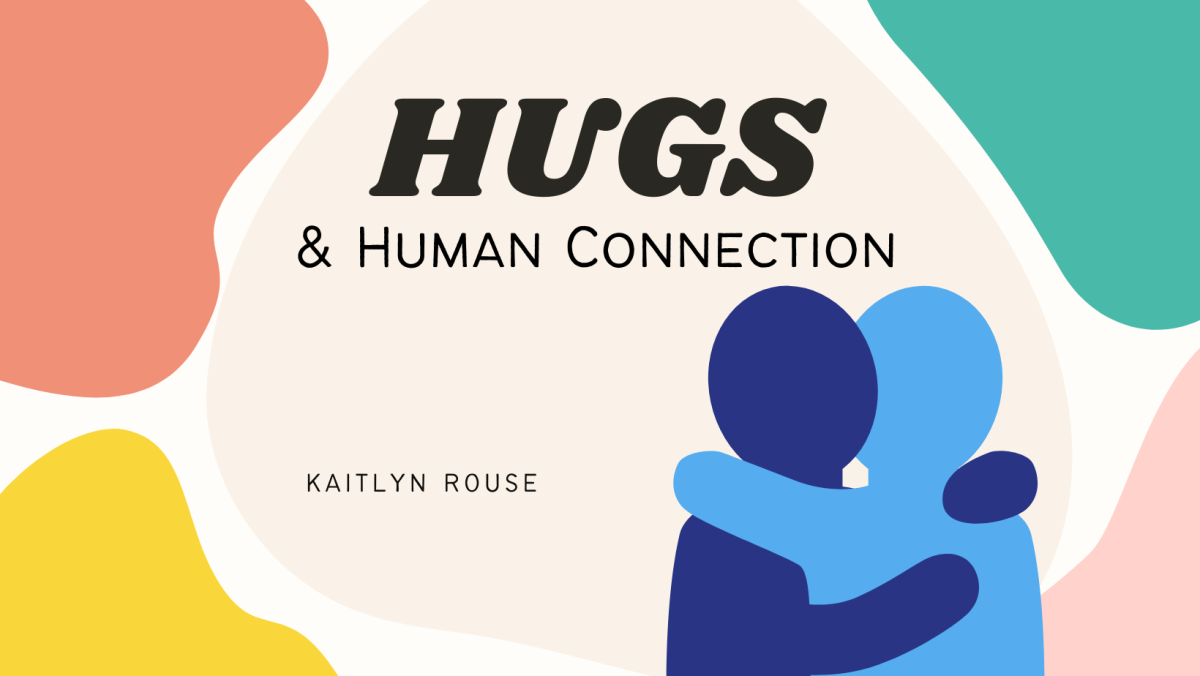 Hugs and Human Connection