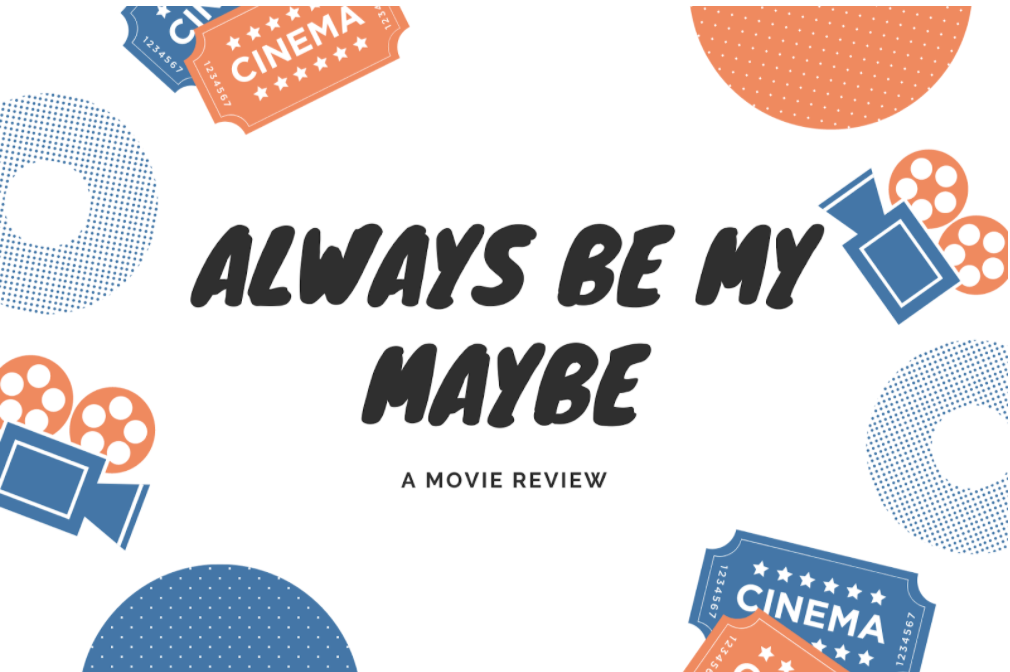 Always Be My Maybe Movie Review