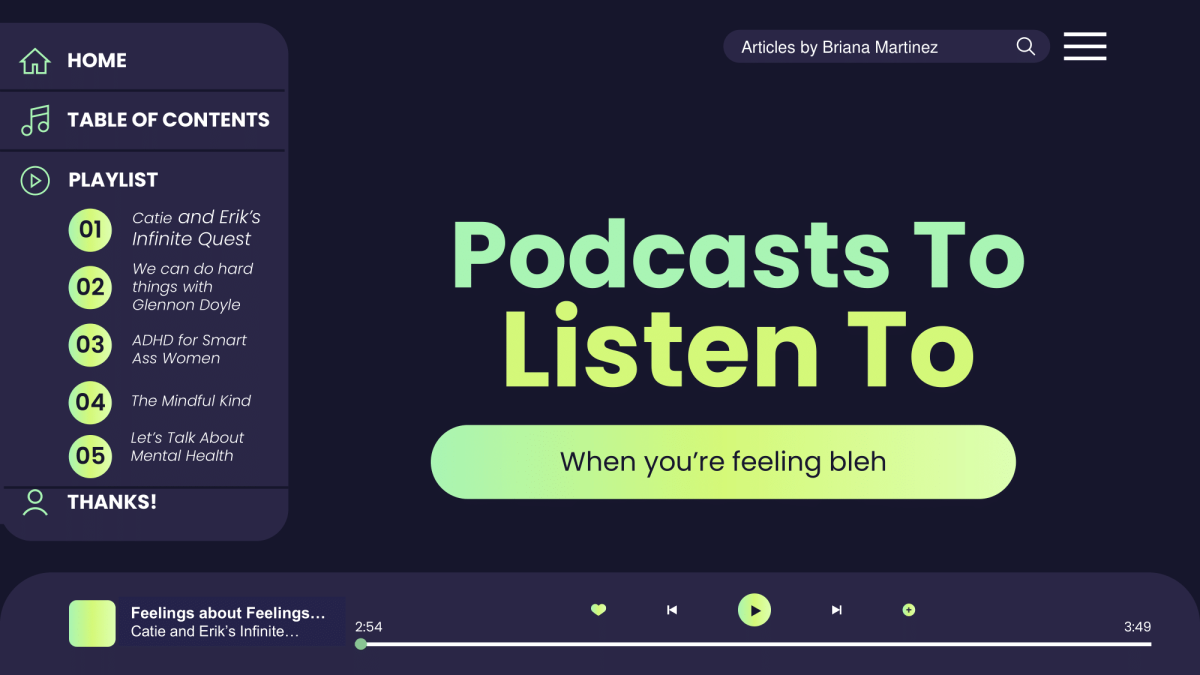 Podcasts to Listen to When You're Feeling Bleh